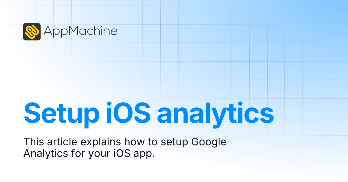 Setup iOS analytics | AppMachine Support Center